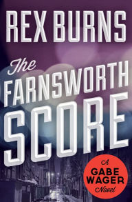Title: The Farnsworth Score, Author: Rex Burns