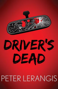 Title: Driver's Dead, Author: Peter Lerangis