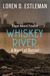 Title: Whiskey River, Author: Loren D. Estleman