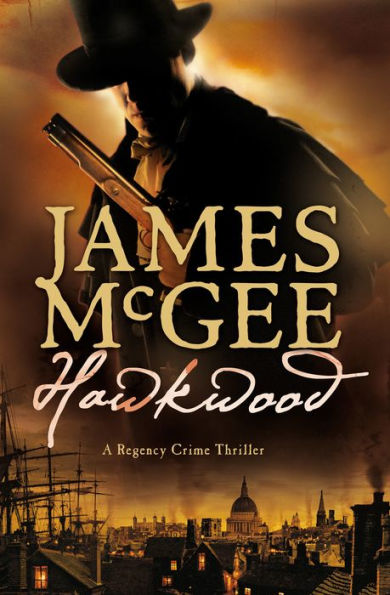 Hawkwood: A Regency Crime Thriller