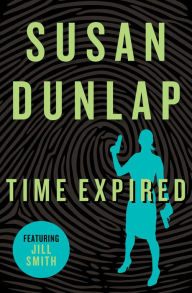 Title: Time Expired, Author: Susan Dunlap