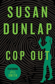 Title: Cop Out, Author: Susan Dunlap