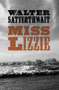 Title: Miss Lizzie, Author: Walter Satterthwait