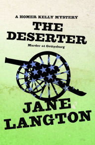 Title: The Deserter: Murder at Gettysburg, Author: Jane Langton