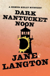 Title: Dark Nantucket Noon, Author: Jane Langton