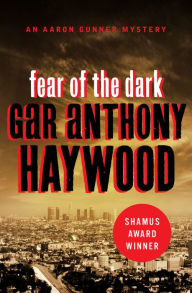 Title: Fear of the Dark, Author: Gar Anthony Haywood