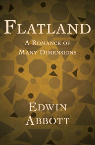Title: Flatland: A Romance of Many Dimensions, Author: Edwin Abbott