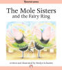 The Mole Sisters and the Fairy Ring