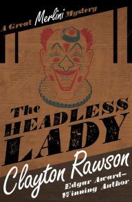 Title: The Headless Lady (Great Merlini Series #3), Author: Clayton Rawson