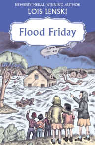 Title: Flood Friday, Author: Lois Lenski