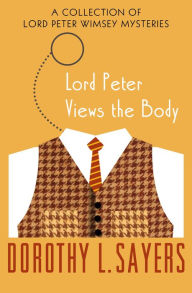 Free easy ebooks download Lord Peter Views the Body by Dorothy L. Sayers FB2