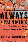 Always Running: La Vida Loca: Gang Days in L.A.