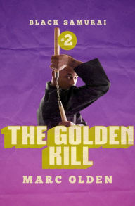 Title: The Golden Kill, Author: Marc Olden