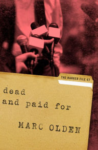 Title: Dead and Paid For, Author: Marc Olden