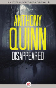 Title: Disappeared, Author: Anthony Quinn