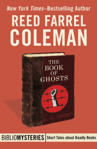Title: The Book of Ghosts, Author: Reed Farrel Coleman
