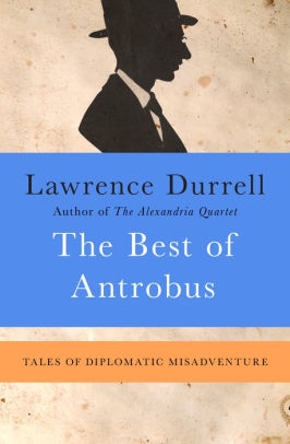 The Best of Antrobus: Tales of Diplomatic Misadventure