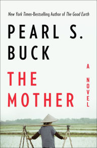 Free download itext book The Mother: A Novel  9789357971614 English version by Pearl S. Buck