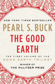 Title: The Good Earth, Author: Pearl S. Buck