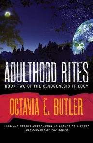 Title: Adulthood Rites, Author: Octavia E. Butler