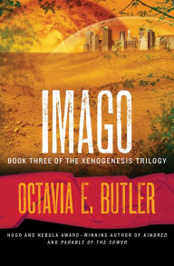 Title: Imago, Author: Octavia E. Butler