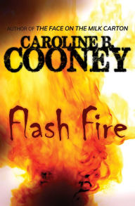 Title: Flash Fire, Author: Caroline B. Cooney