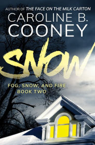 Title: Snow, Author: Caroline B. Cooney