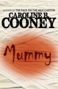 Title: Mummy, Author: Caroline B. Cooney
