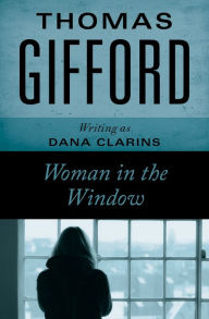 Title: Woman in the Window, Author: Thomas Gifford