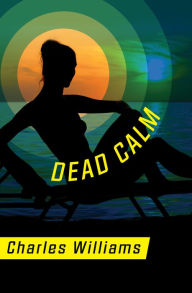 Title: Dead Calm, Author: Charles Williams