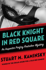 Title: Black Knight in Red Square, Author: Stuart M. Kaminsky