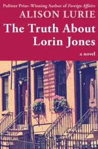 Title: The Truth about Lorin Jones, Author: Alison Lurie