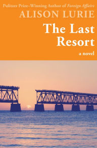 Title: The Last Resort, Author: Alison Lurie