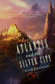 Title: Atlantis and the Silver City, Author: Peter Daughtrey