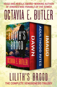 Title: Lilith's Brood: The Complete Xenogenesis Trilogy, Author: Octavia E. Butler