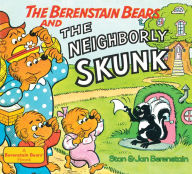 Title: The Berenstain Bears and the Neighborly Skunk, Author: Stan Berenstain