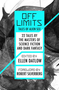 Off Limits: Tales of Alien Sex by Ellen Datlow | eBook | Barnes