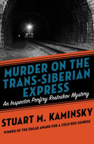 Title: Murder on the Trans-Siberian Express, Author: Stuart M. Kaminsky