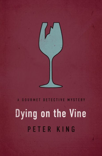 Dying on the Vine (Gourmet Detective Series #3)