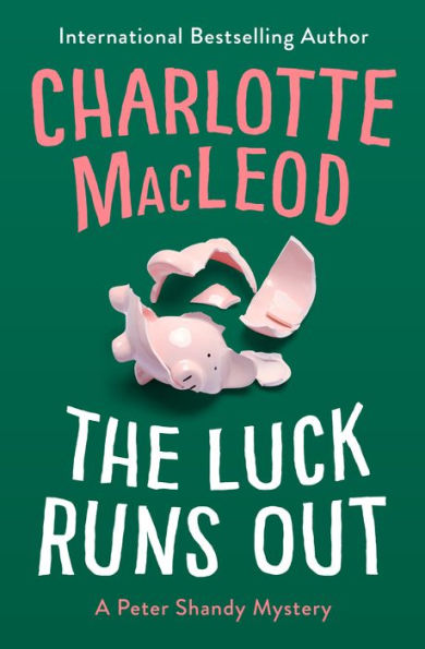 The Luck Runs Out (Peter Shandy Series #2)