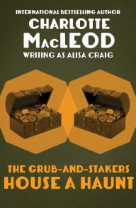 Title: The Grub-and-Stakers House a Haunt (Grub-and-Stakers Series #5), Author: Charlotte MacLeod