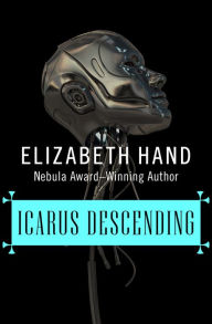 Title: Icarus Descending, Author: Elizabeth Hand