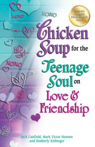 Title: Chicken Soup for the Teenage Soul on Love & Friendship, Author: Jack Canfield