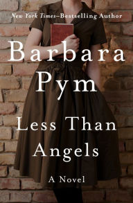 Title: Less Than Angels, Author: Barbara Pym