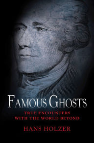 Title: Famous Ghosts, Author: Hans Holzer