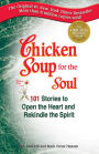 Chicken Soup for the Soul: Stories to Open the Heart and Rekindle the Spirit