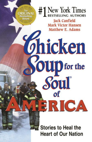 Chicken Soup for the Soul of America: Stories to Heal the Heart of Our Nation