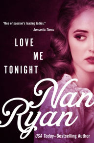 Title: Love Me Tonight, Author: Nan Ryan