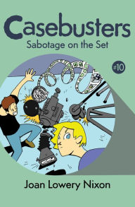 Title: Sabotage on the Set, Author: Joan Lowery Nixon