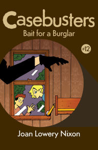 Title: Bait for a Burglar, Author: Joan Lowery Nixon